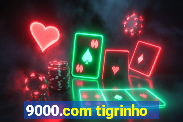 9000.com tigrinho